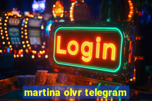 martina olvr telegram